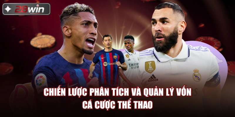 Chiến lược phân tích và quản lý vốn Cá cược thể thao
