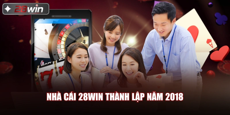 Nhà cái 28win thành lập năm 2018 Nhà cái 28win thành lập năm 2018